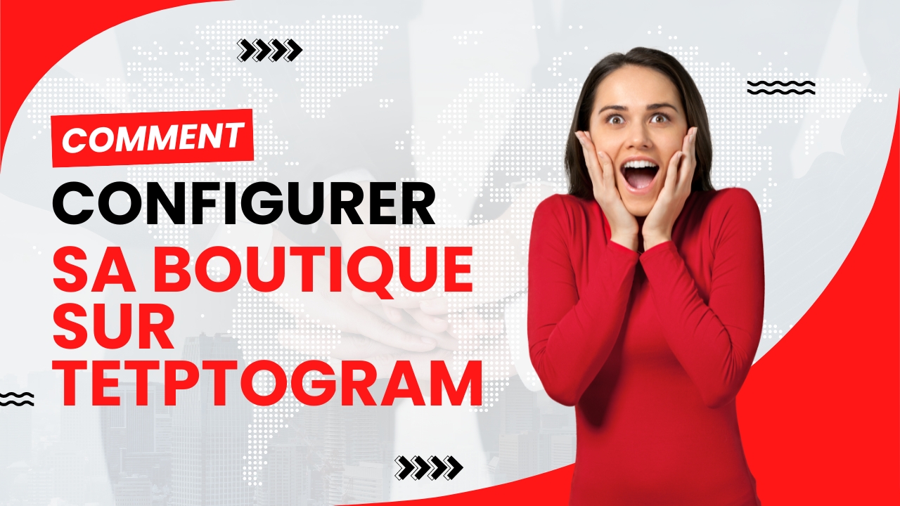 comment configurer sa boutique sur tetprogram